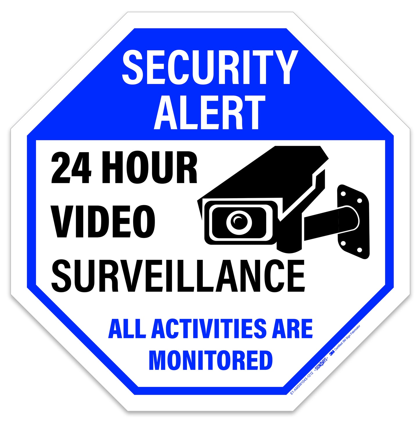 Security Alert 24 hour video surveillance all activities are monitored sign