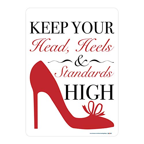 Keep Your Heels, Head, and Standards High Sign