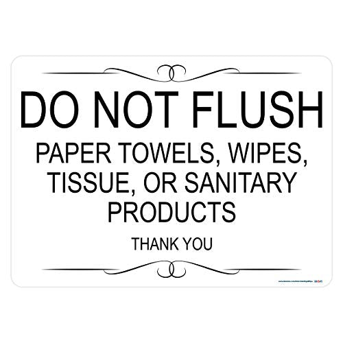 Do Not Flush,  Paper Towels, Wipes, Tissue, or Sanitary Products, Thank You Sign