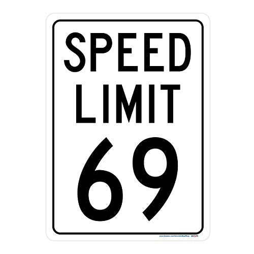 Speed Limit 69  Sign