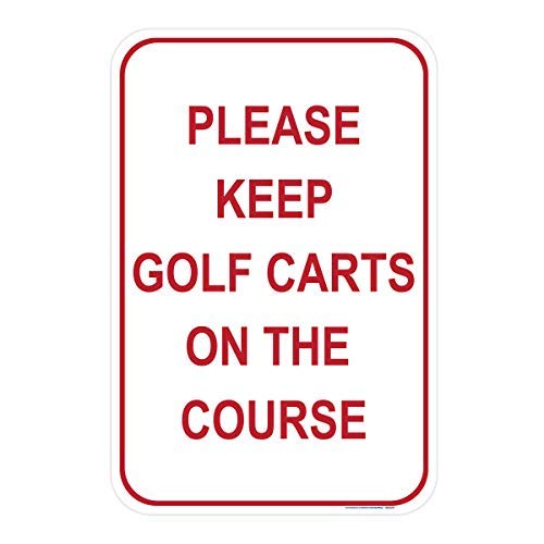 Please Keep Golf Carts On The Course Sign 