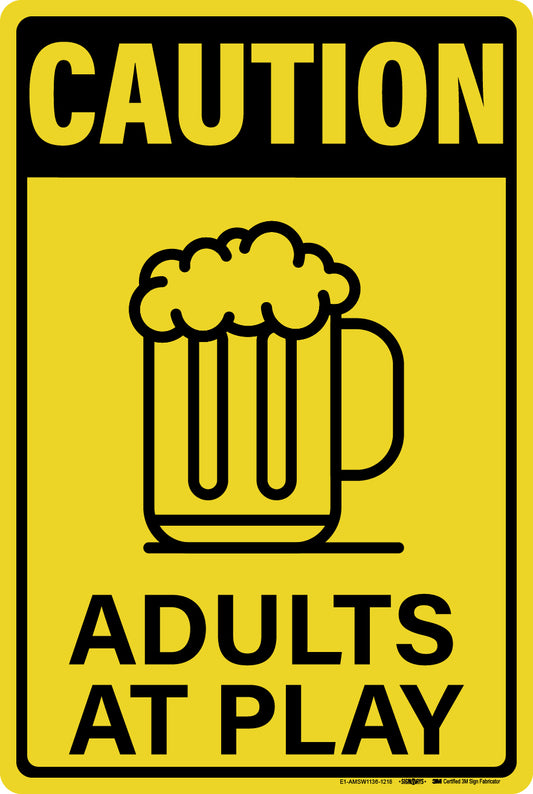 Caution-Adults at Play (Beer Mug Symbol) Sign