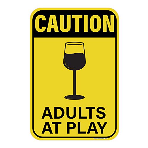 Caution Adult at Play Wine Glass Sign