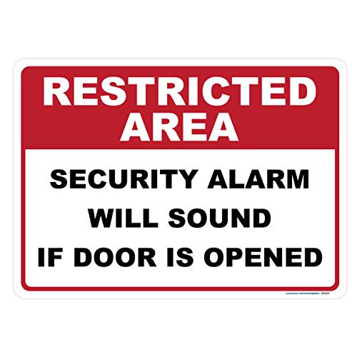 Restricted Area: Alarm Will Sound If Door Opened Sign