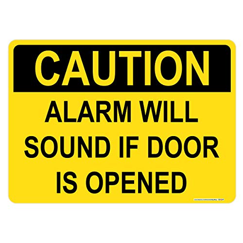Caution: Alarm Will Sound If Door Opened Sign