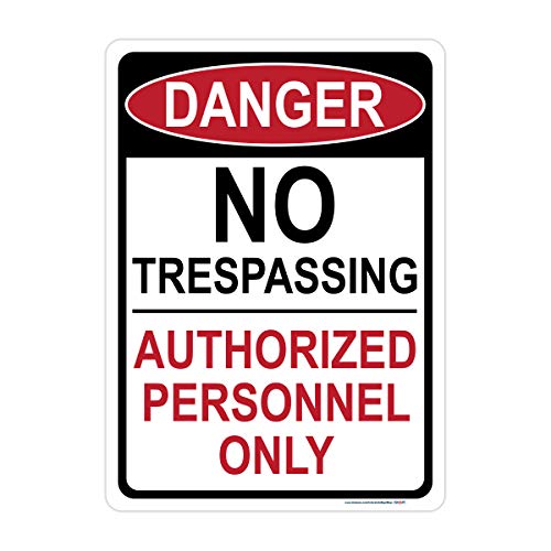 Danger No Trespassing, Authorized Personnel Only Sign