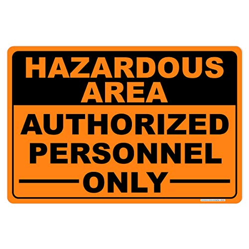 Hazardous Area Authorized Personnel Only Orange Sign