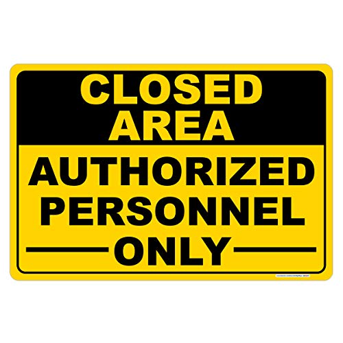 Closed Area Authorized Personnel Only Sign