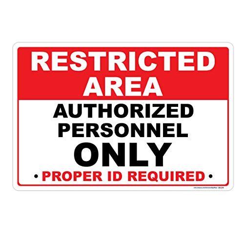 Restricted Are Authorized Personnel Only Proper ID Required Sign 