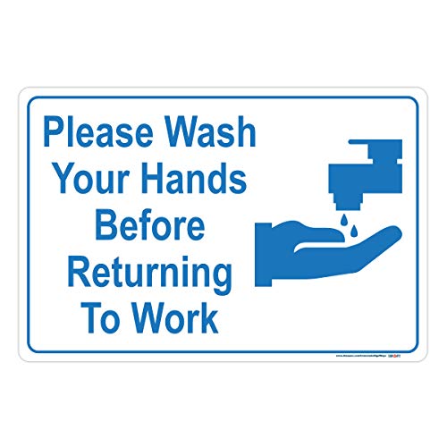 Please Wash Your Hands Before Returning to Work Sign
