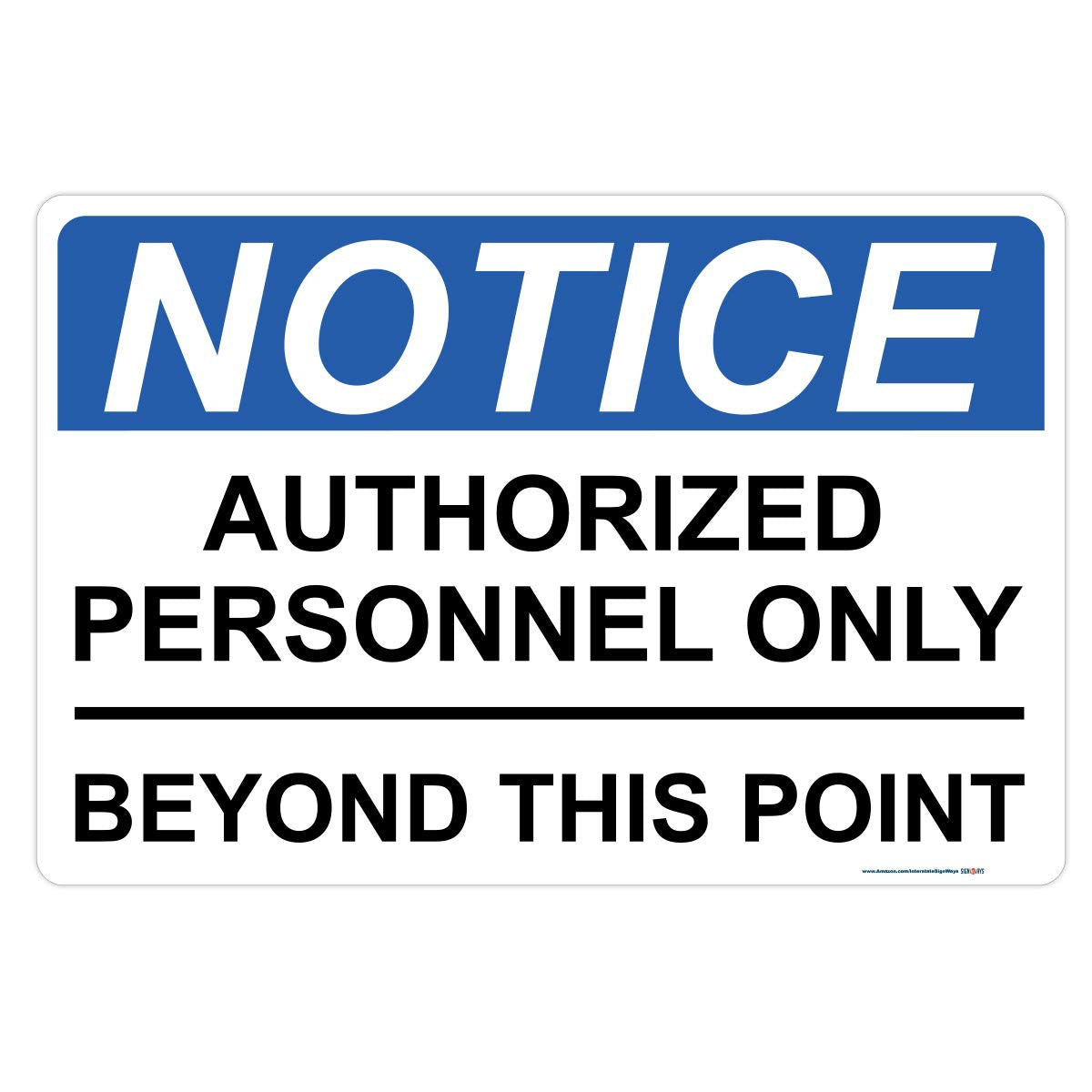 Notice, Authorized Personnel Only Beyond This Point Sign