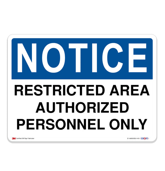 Notice, Restricted Area, Authorized Personnel Only Sign