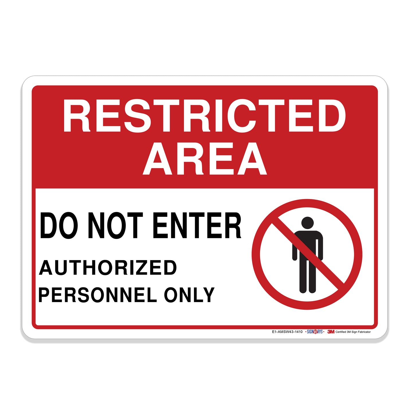 Restricted Area Do Not Enter Authorized Personnel Only Sign