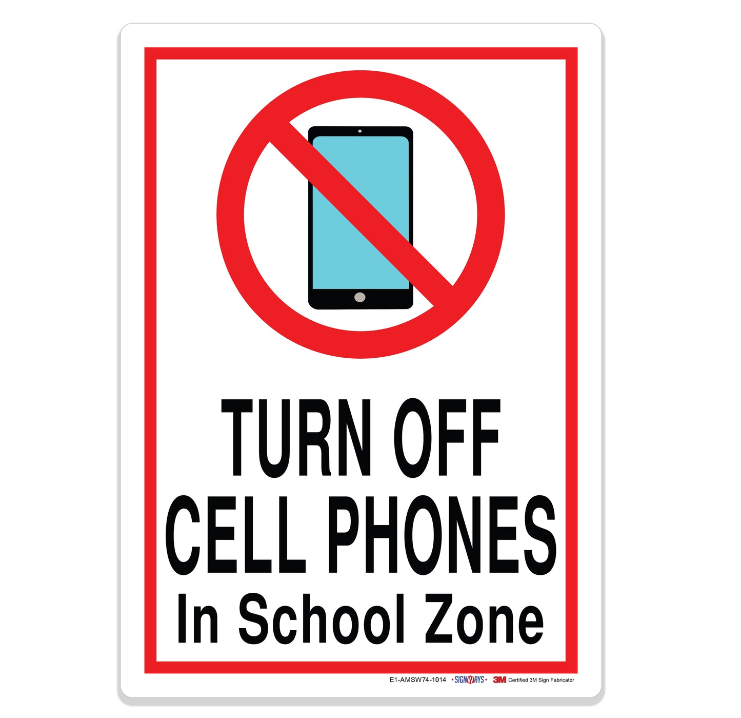 No Cell Phone, Turn Off Cell Phones In School Zone Sign