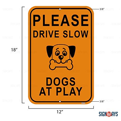 Please Drive Slow Dogs at Play Sign