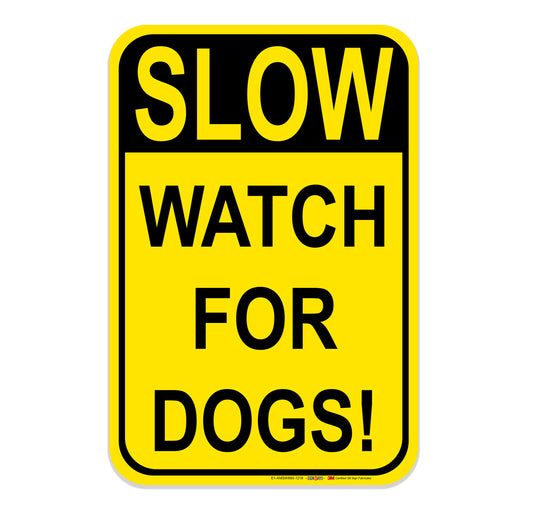 Slow Watch for Dogs Sign