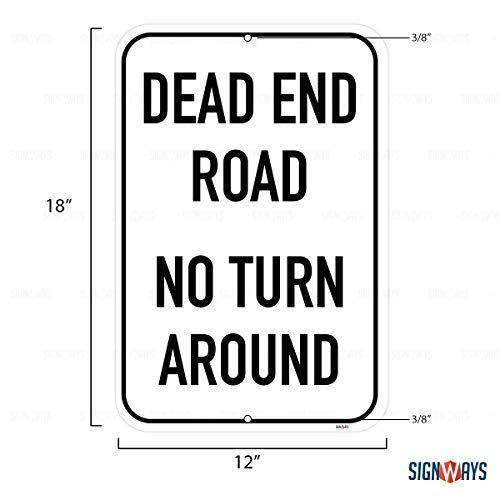 Dead End Road, No Turn Around Sign