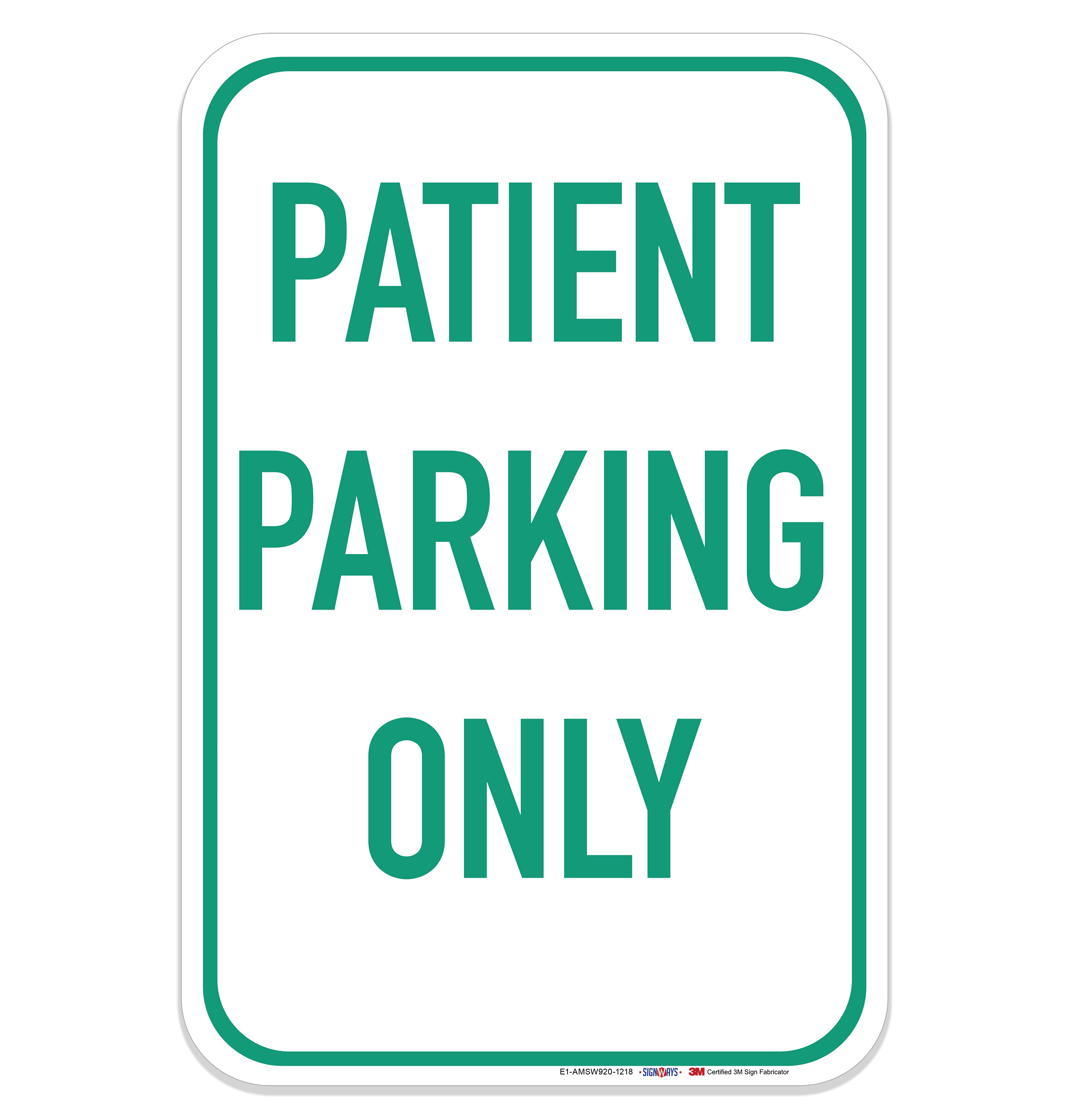 Signways, Patient Parking Only SignHigh Quality Reflective Aluminum ...