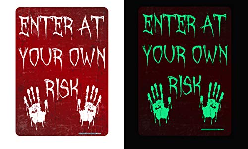 Enter at Your Own Risk Glow in The Dark Halloween Sign