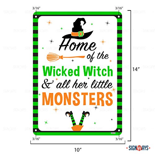 Home of The Wicked Witch and All Her Little Monsters Halloween Sign