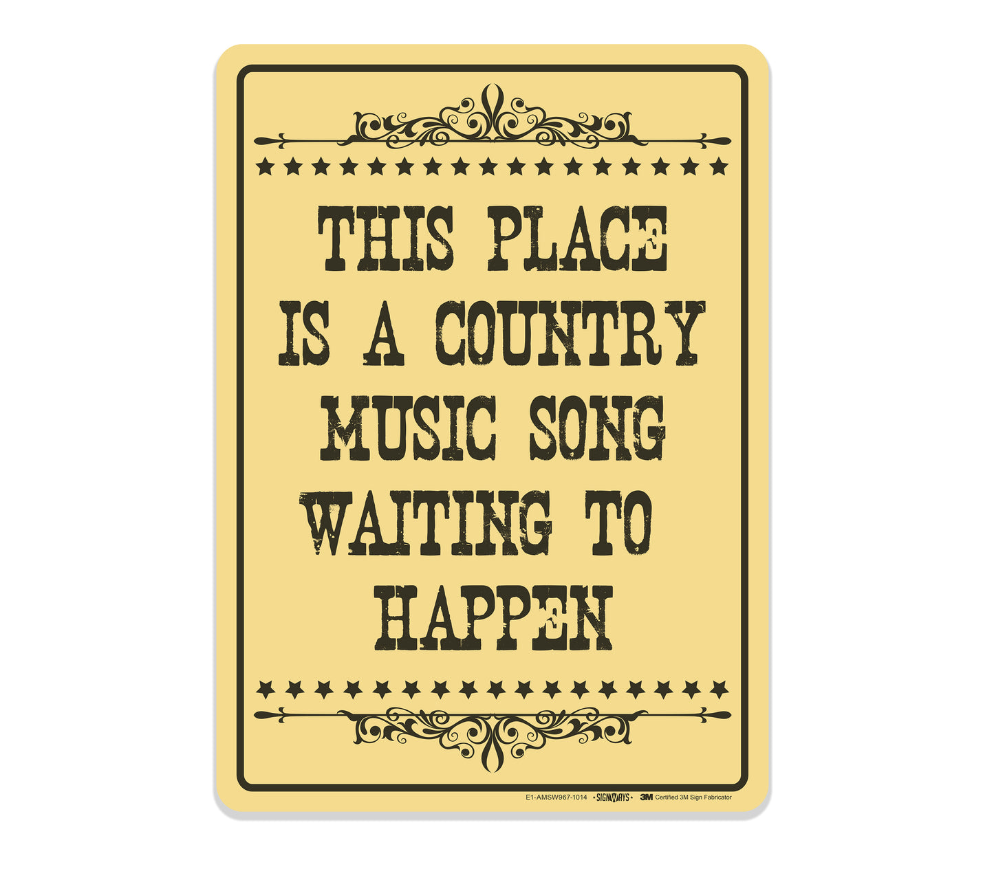 This Place is A Country Music Song Waiting to Happen Sign