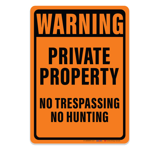 Warning, Private Property No Trespassing No Hunting Sign