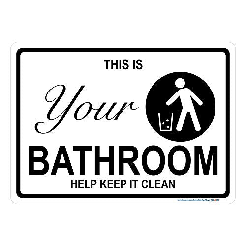 This is Your Bathroom, Help Keep It Clean Horizontal Sign