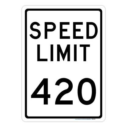 Speed Limit 420 Sign