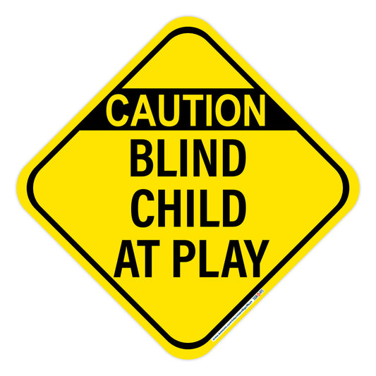 Caution Blind Child At Play, Sign