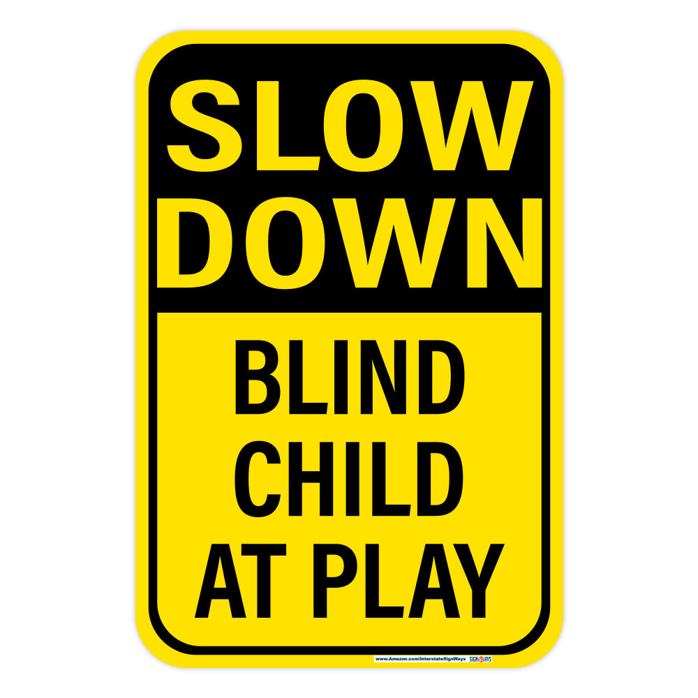 Slow Down, Blind Child At Play Sign