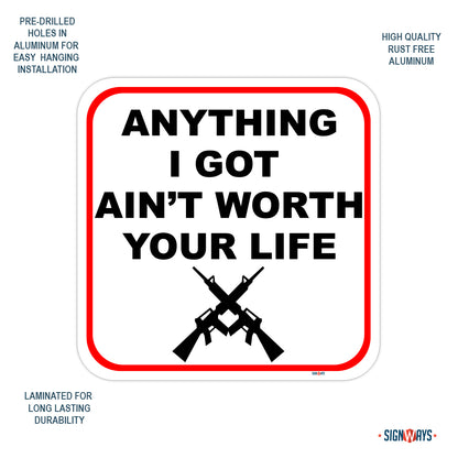 Anything I Got Ain't Worth Your Life Sign