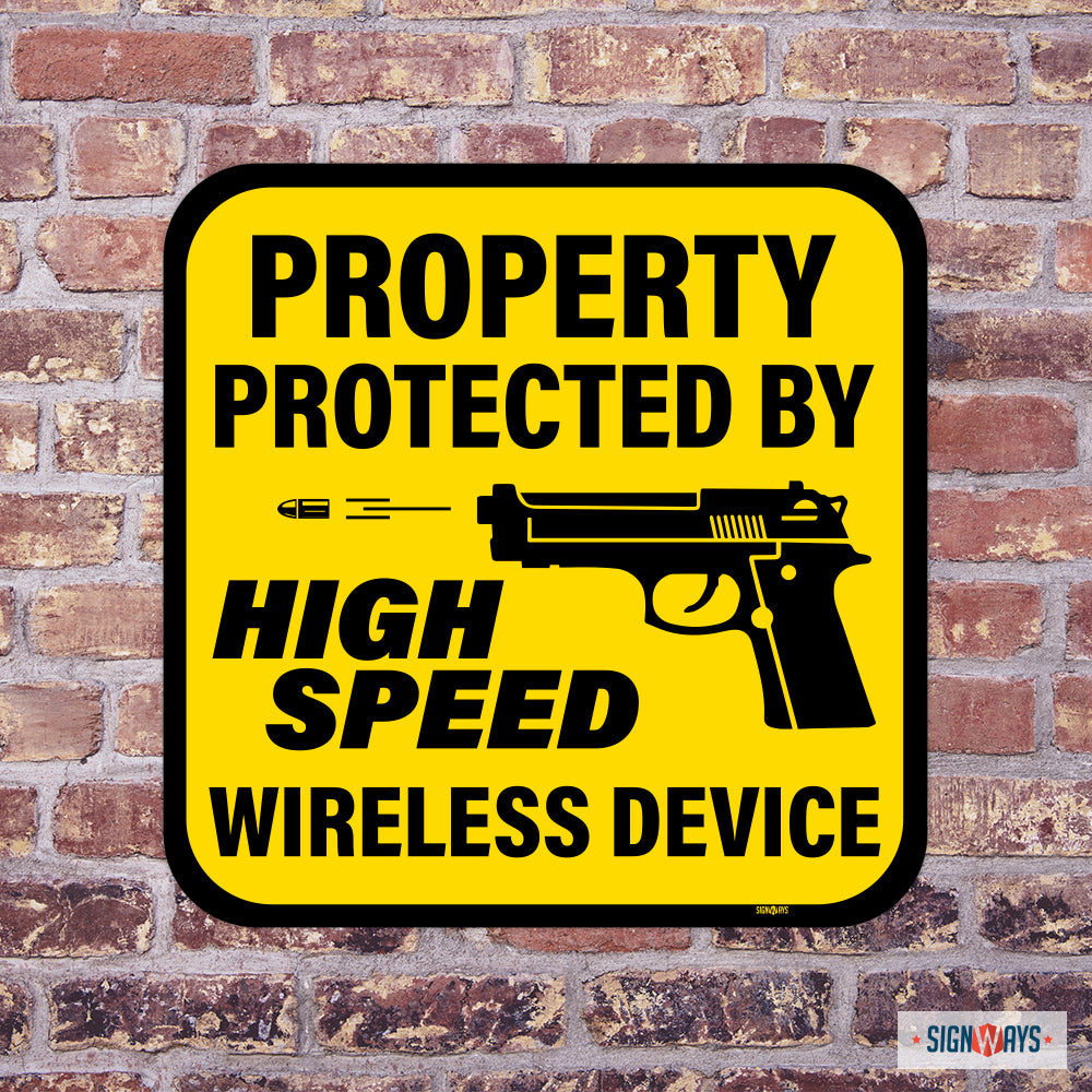 Property Protected By High Speed Wireless Device, Second Amendment Sign