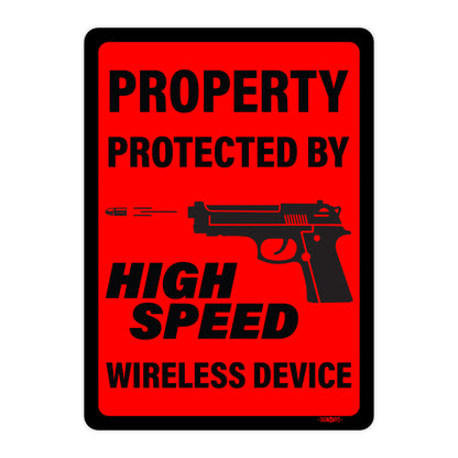 Property Protected By High Speed Wireless Device, Second Amendment Sign