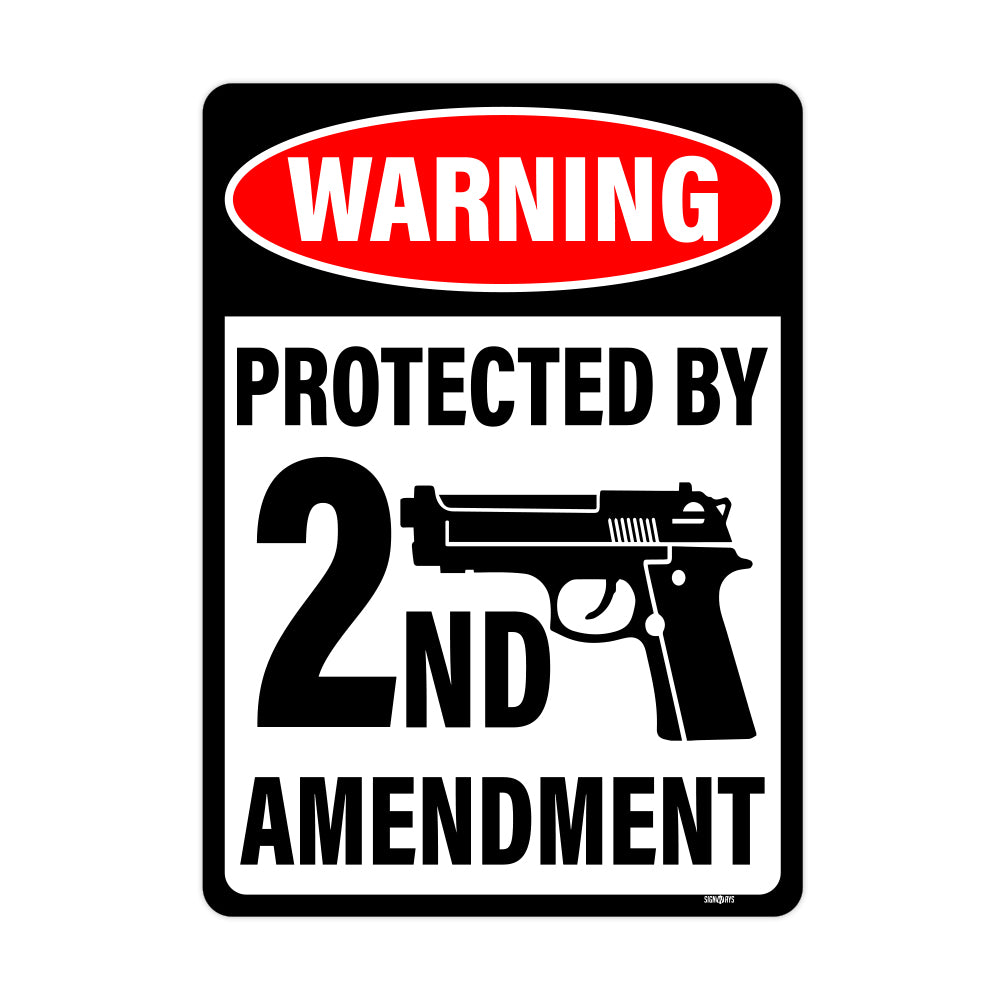 Warning! Protected By The 2nd Amendment Sign