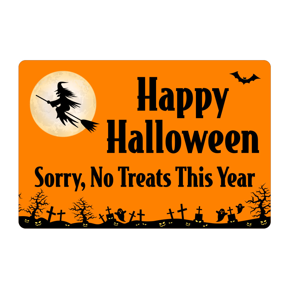 Happy Halloween, Sorry No Treats This Year Sign