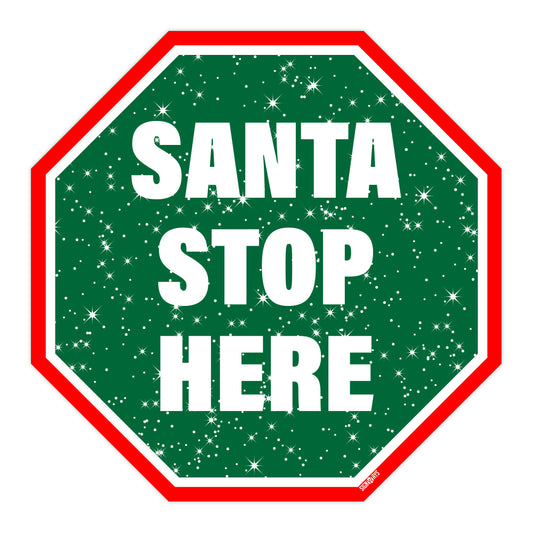 Snowy Santa Stop Here Sign