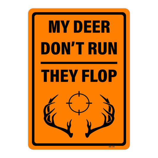 My Deer Don't Run - They Flop Sign