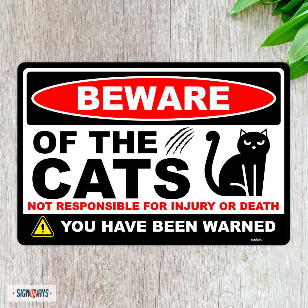 Beware of the Cats, You Have Been Warned Sign