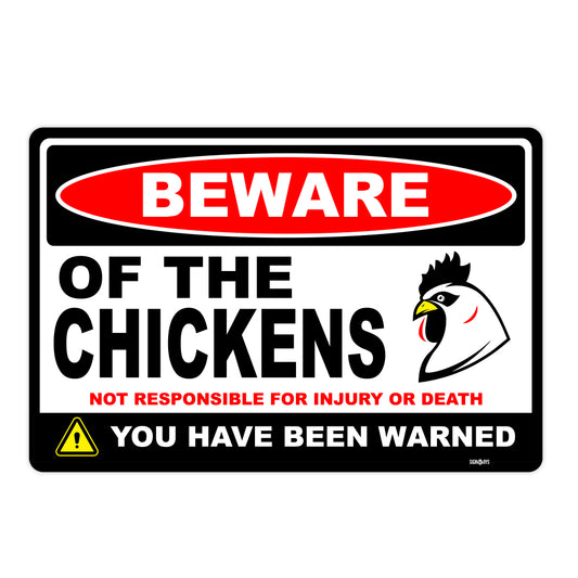 Beware of the Chickens, You have been warned Sign