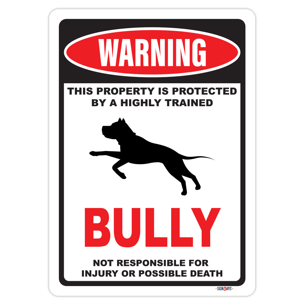 Warning! This Property Is Protected By Bully Sign