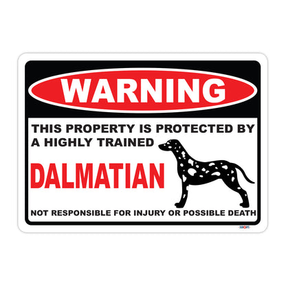 Warning! This Property Is Protected By Dalmatian Sign