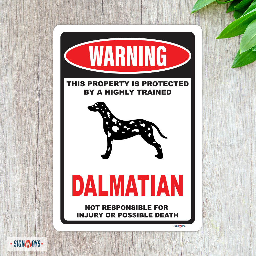Warning! This Property Is Protected By Dalmatian Sign