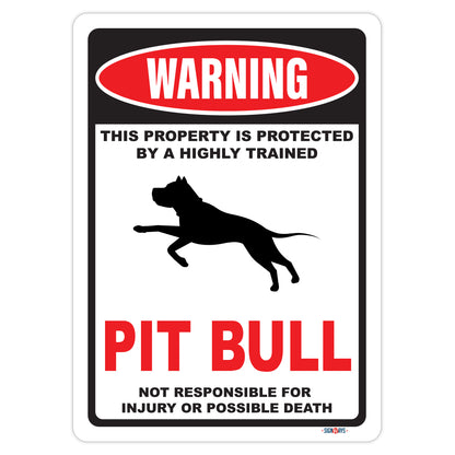 Warning! This Property Is Protected By Pit Bull Sign