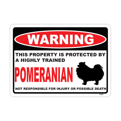Warning! This Property Is Protected By Pomeranian Sign