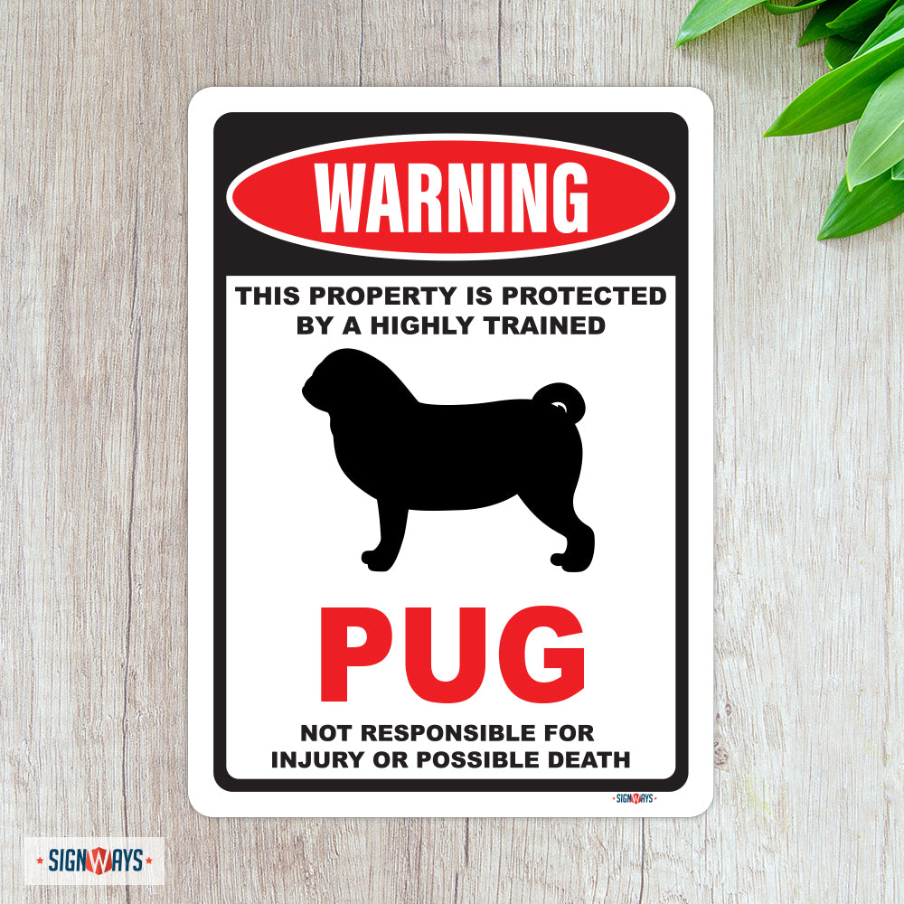 Warning! This Property Is Protected By Pug Sign