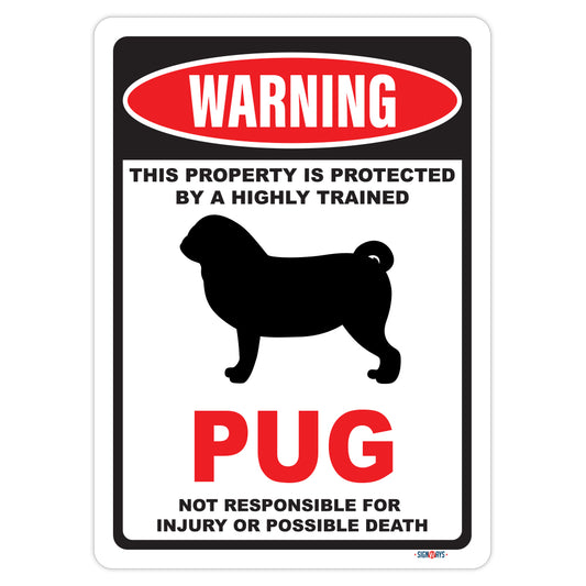 Warning! This Property Is Protected By Pug Sign