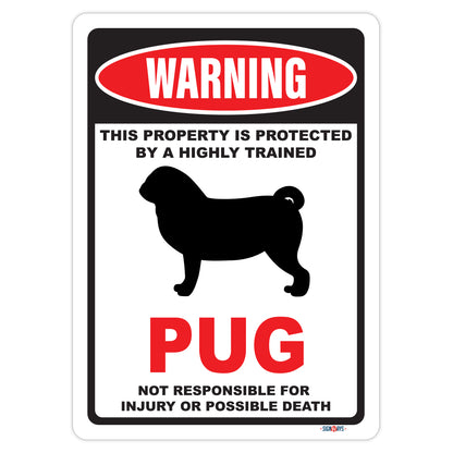 Warning! This Property Is Protected By Pug Sign
