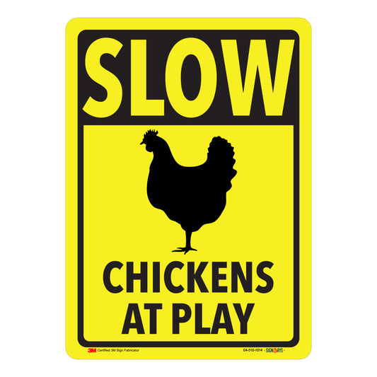 Slow, Chickens At Play Sign