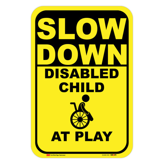 Slow Down Disabled Child At Play Sign