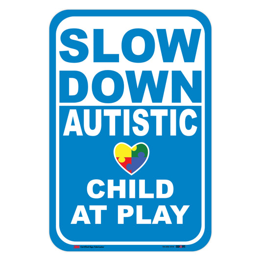 Slow Down Autistic (Heart) Child At Play Sign